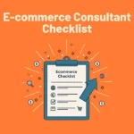 Ecommerce consultant checklist.
